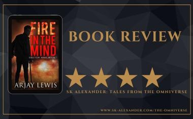 “Fire in the Mind” by Arjay Lewis - Book Review