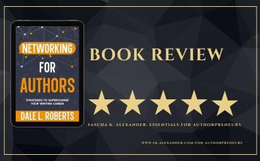 Networking for Authors by Dale L. Roberts - Book Review