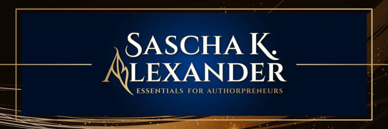 Sascha K. Alexander: Essentials for Authorpreneurs