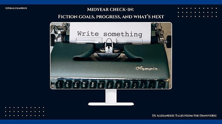 Midyear check-in: Fiction goals, progress, and what’s next