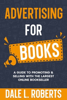 Dale L. Roberts' Advertising for Books: A Guide to Promoting & Selling with the Largest Online Bookseller is an essential resource for running Amazon ads.